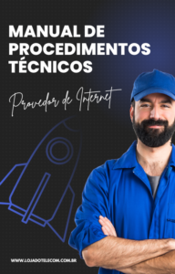 Manual de Procedimento Técnico Externo Provedor de Internet